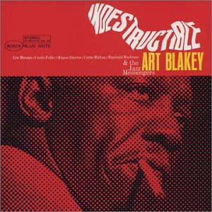 Art Blakey Indestructible