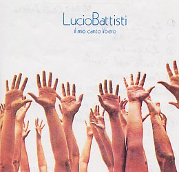 Lucio Battisti Il mio canto libero